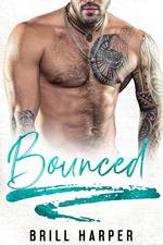 Bounced: A Blue Collar Bad Boys Book
