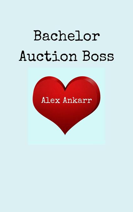 Bachelor Auction Boss