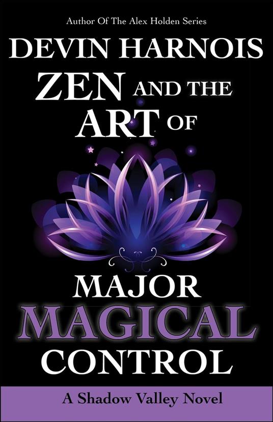 Zen and the Art of Major Magical Control - Devin Harnois - ebook
