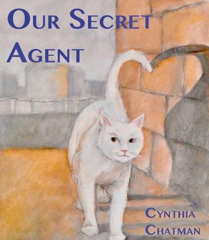 Our Secret Agent - Cynthia Chatman - ebook