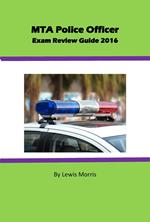 MTA Police Officer Exam Review Guide 2016