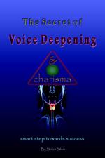 The Secret of Voice Deepening & Charisma