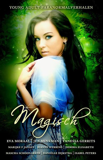 Magisch - Danielle Dijkstra,Debora Elisabeth,Marijke F Jansen,Vanessa Gerrits - ebook