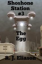 Shoshone Station #3: The Egg