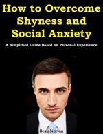 How to Overcome Shyness and Social Anxiety: A Simplified Guide Based on Personal Experience