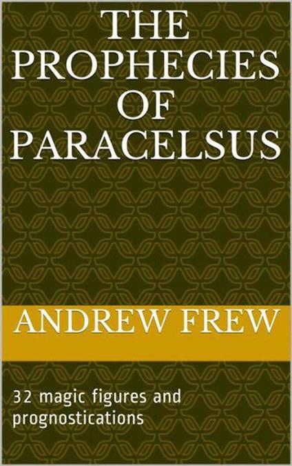 The Prophecies of Paracelsus