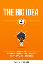 The Big Idea