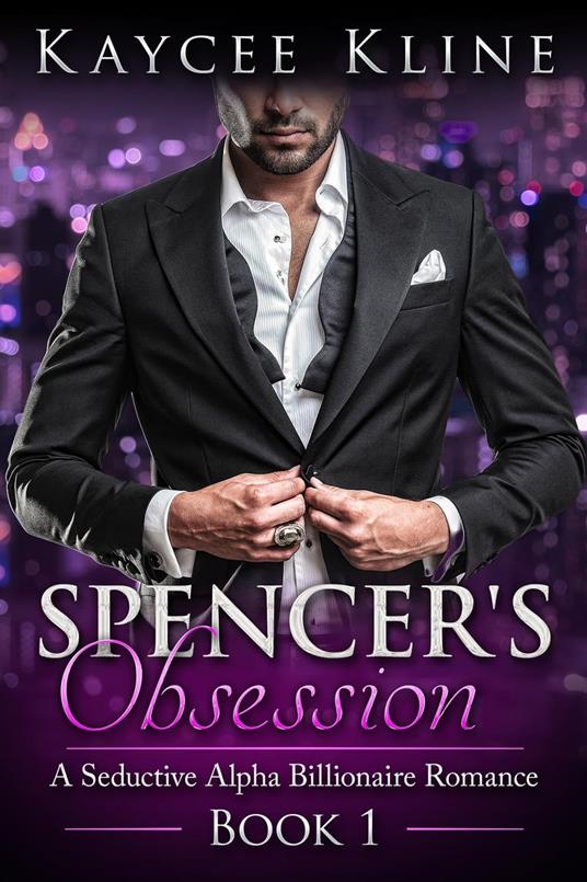 Spencer's Obsession - Kaycee Kline - ebook