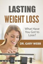 Lasting Weight Loss: What Have I Got to Lose?