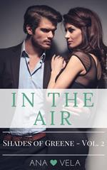 In the Air (Shades of Greene - Vol. 2)