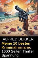 Meine 10 besten Kriminalromane: 1600 Seiten Thriller Spannung