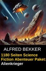 1180 Seiten Science Fiction Abenteuer Paket: Alienkrieger
