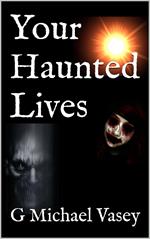 Your Haunted Lives
