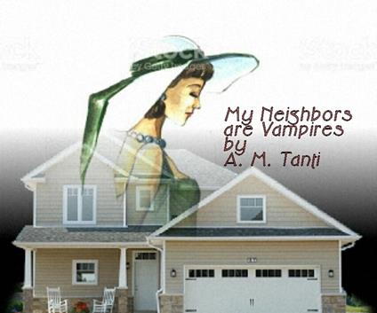 My Neighbors are Vampires - A. M. Tanti - ebook