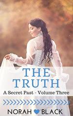 The Truth (A Secret Past - Volume Three)