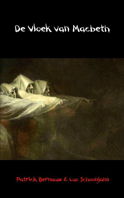 De Vloek van Macbeth - Patrick Bernauw,Luc Schoonjans - ebook