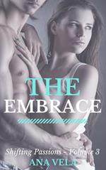 The Embrace (Shifting Passions - Volume 3)