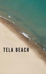 Tela Beach: The Long, Quiet Vacation