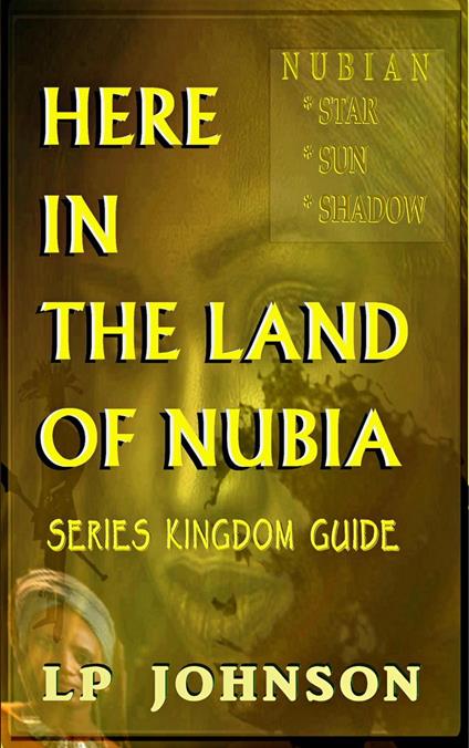 Here in The Land Of Nubia - Kingdom Guide