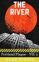 The River (Portland Plague – Vol. 3)