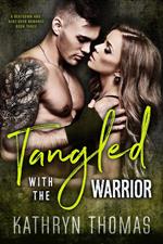 Tangled with the Warrior