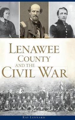 Lenawee County and the Civil War - Ray Lennard - cover