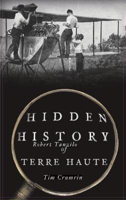 Hidden History of Terre Haute - Tim Crumrin - cover