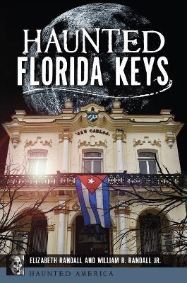 Haunted Florida Keys - Elizabeth Randall - cover