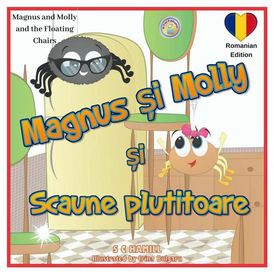 Magnus and Molly and the Floating Chairs. Romanian Edition. Magnus ?i Molly si Scaunele Plutitoare. - S C Hamill - ebook