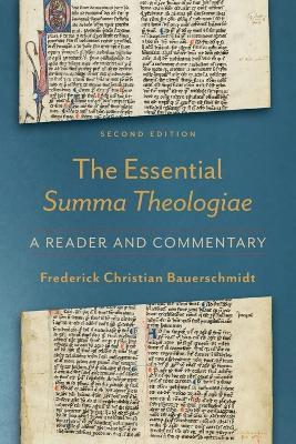 The Essential Summa Theologiae – A Reader and Commentary - Frederick Chris Bauerschmidt - cover