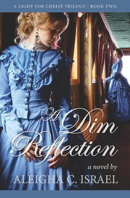 A Dim Reflection - Aleigha C. Israel - ebook