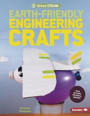 Earth-Friendly Engineering Crafts - Veronica Thompson - cover