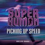 Picking up Speed