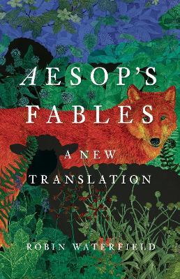 Aesop's Fables: A New Translation - Aesop,Robin Waterfield - cover