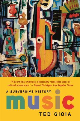 Music: A Subversive History - Ted Gioia - cover