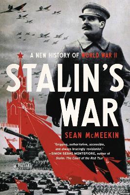 Stalin's War: A New History of World War II - Sean McMeekin - cover