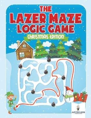 The Lazer Maze Logic Game: Christmas Edition - Jupiter Kids - cover