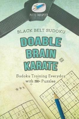 Doable Brain Karate Black Belt Sudoku Sudoku Training Everyday with 200+ Puzzles - Puzzle Therapist - cover