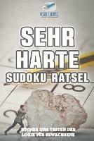 Sehr Harte Sudoku-Ratsel Bucher zum Testen der Logik fur Erwachsene - Puzzle Therapist - cover