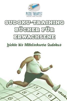 Sudoku-Training Bucher fur Erwachsene Leichte bis Mittelschwere Sudokus - Speedy Publishing - cover