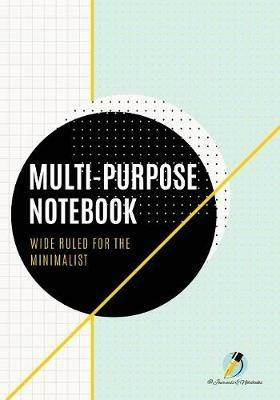 Multi-Purpose Notebook Wide Ruled for the Minimalist - Journals and Notebooks - cover
