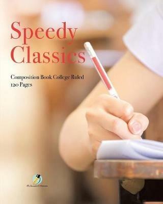 Speedy Classics Composition Book College Ruled 120 Pages - Journals and Notebooks - cover