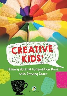 Creative Kids' Primary Journal Composition Book with Drawing Space - Journals and Notebooks - cover