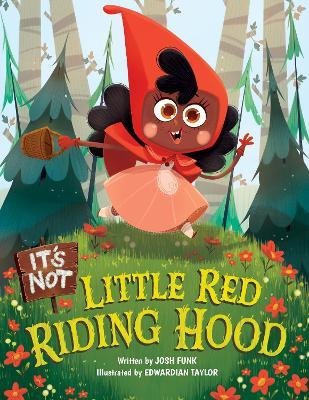 It's Not Little Red Riding Hood - Josh Funk - cover