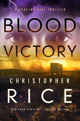 Blood Victory: A Burning Girl Thriller - Christopher Rice - cover
