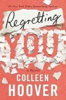 Libro in inglese Regretting You  - Colleen Hoover