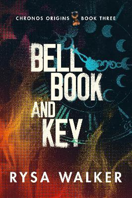 Bell, Book, and Key - Rysa Walker - cover