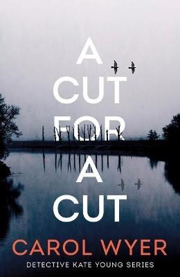 A Cut for a Cut - Carol Wyer - cover