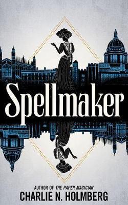 Spellmaker - Charlie N. Holmberg - cover