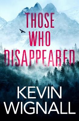 Those Who Disappeared - Kevin Wignall - cover